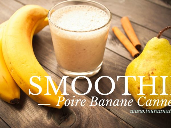 Recette Smoothie Poire Banane Cannelle